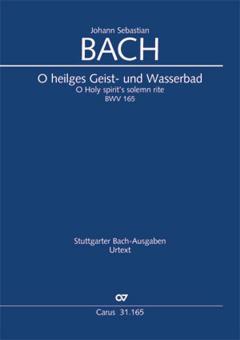 O Holy Spirit's solemn rite BWV 165 Standard