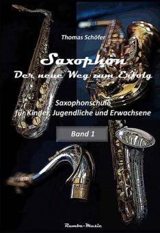 Saxophon - der neue Weg zum Erfolg 1 