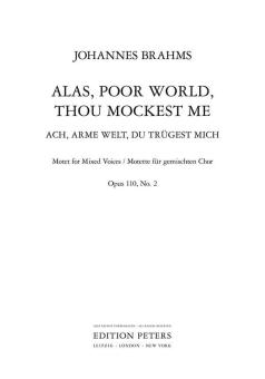 Motet Op. 110 No. 2: Alas, Poor World/Ach, arme Welt 