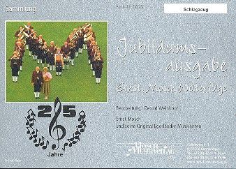 Jubiläumsausgabe - Ernst Mosch Welterfolge 