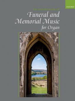 The Oxford Book of Funeral and Memorial Music for Organ 