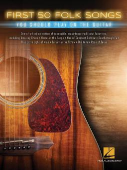 First 50 Folk Songs You Should Play on Guitar 