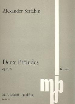 Deux Préludes op. 27 