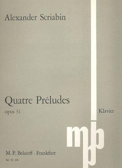 Quatre Préludes op. 31 