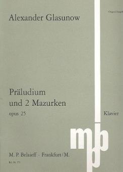 Prélude et deux Mazurkas op. 25 