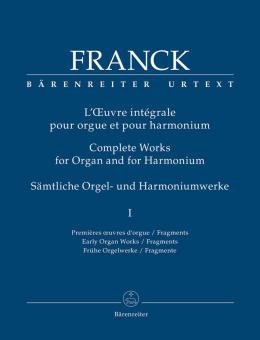 L'Oeuvre intégrale pour orgue et pour harmonium 1: Premières oeuvres d'orgue / Fragments 