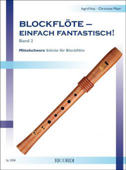 Blockflöte - einfach fantastisch! 2 