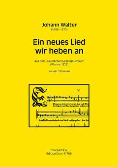 Ein neues Lied wir heben an 