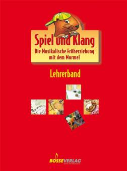 Spiel und Klang: musikalische Früherziehung mit dem Murmel 