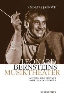 Leonhard Bernsteins Musiktheater 