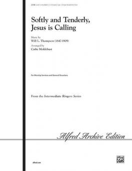 Softly And Tenderly, Jesus Is Calling 