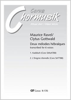 2 mélodies hebraïques. Vokaltranskriptionen von Clytus Gottwald 
