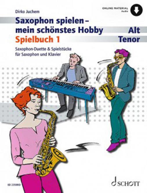 Saxophon spielen - mein schönstes Hobby - Spielbuch 1 