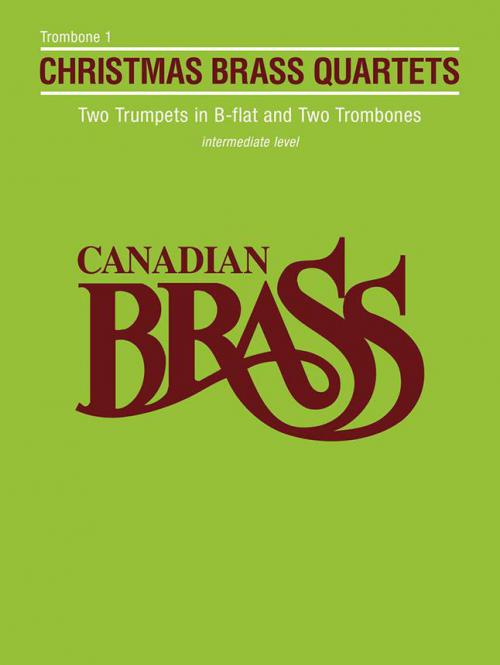 Canadian Brass Christmas Quartets - Trombone 1 Part 