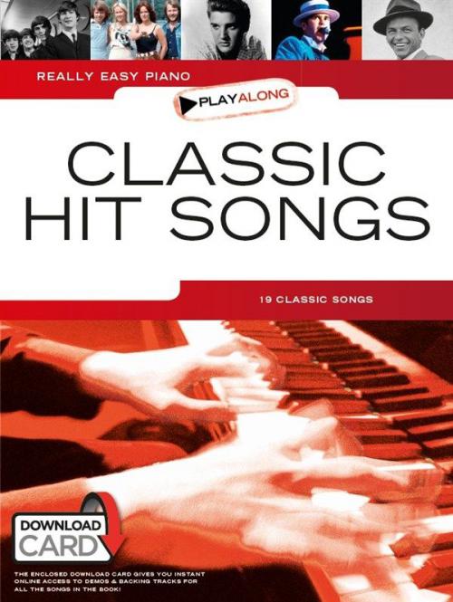 Really Easy Piano Playalong: Classic Hit Songs 