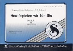 Heut spielen wir für Sie 