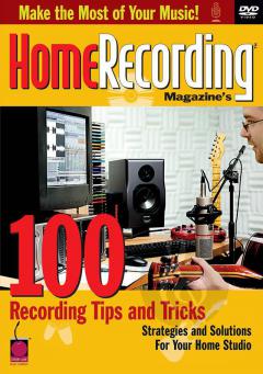 100 Tips And Tricks For Home Recording 