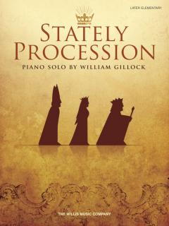 Stately Procession Piano Solo Primary Four von William Gillock 