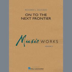 On to the Next Frontier von Richard Saucedo 