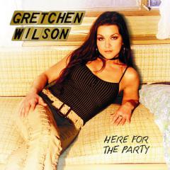 Here For The Party von Gretchen Wilson (Download) 
