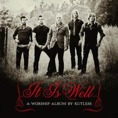 It Is Well von Kutless (Download) 