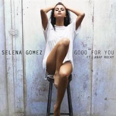 Good For You von Selena Gomez (Download) 