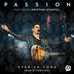 Even So Come (Come Lord Jesus) (feat. Kristian Stanfill) von Passion (Download) 