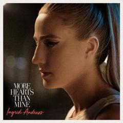 More Hearts Than Mine von Ingrid Andress (Download) 