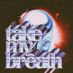 Take My Breath von The Weeknd (Download) 