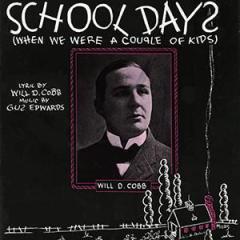 School Days (When We Were A Couple Of Kids) von Will D. Cobb (Download) 