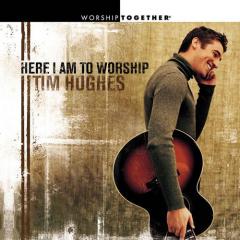 Here I Am To Worship (Light Of The World) von Tim Hughes (Download) 