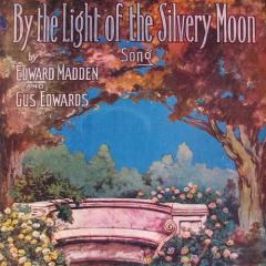 By The Light Of The Silvery Moon von Gus Edwards (Download) 