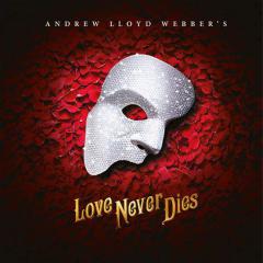 Love Never Dies von Andrew Lloyd Webber (Download) 