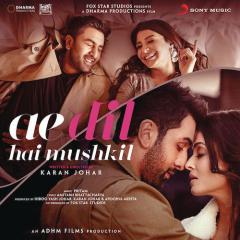 Aye Dil Hai Mushkil von Arijit Singh (Download) 