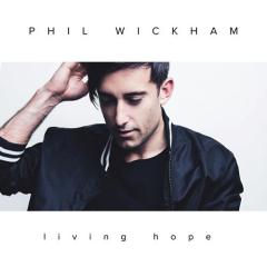 Living Hope von Phil Wickham (Download) 