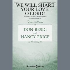 We Will Share Your Love, O Lord! von Don Besig (Download) 