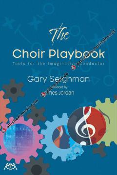 The Choir Playbook von Gary Seighman 