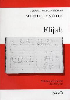 Elijah von Felix Mendelssohn Bartholdy 