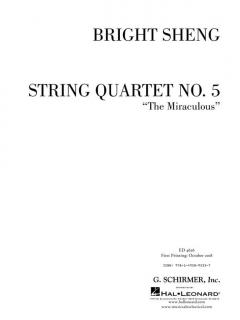 String Quartet No. 5 The Miraculous von Bright Sheng 