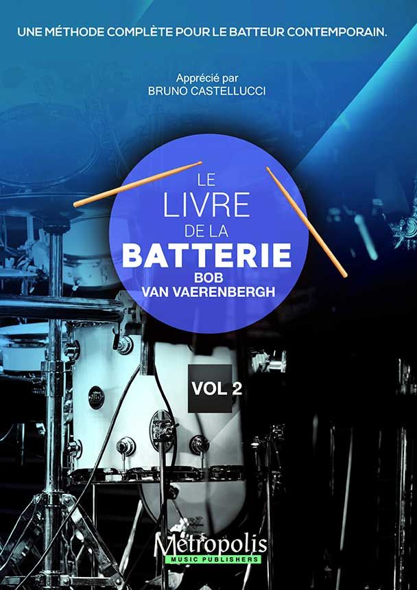 Le Livre de la Batterie 2 de Bob Van Vaerenbergh » Partitions pour batterie
