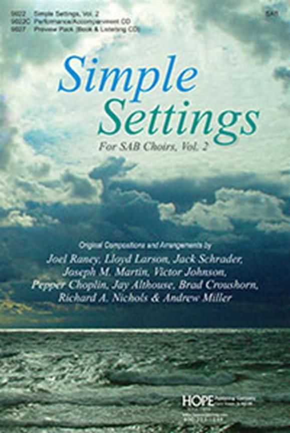 Simple Settings For SAB Choirs, Vol. 2 » Partitions Pour Chœur Mixte