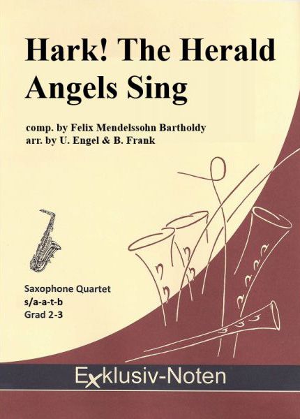 Hark! the Herald Angels Sing de Felix Mendelssohn Bartholdy pour quatuor de  saxophones S/A-A-T-B »